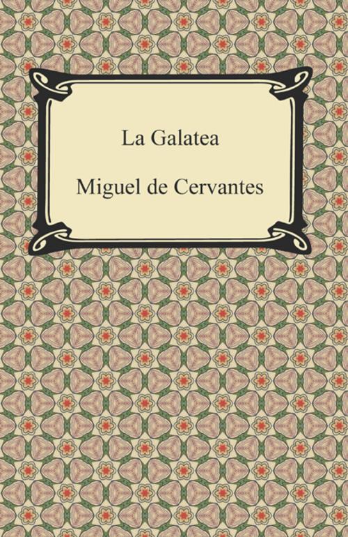 Cover of the book La Galatea by Miguel de Cervantes, Neeland Media LLC