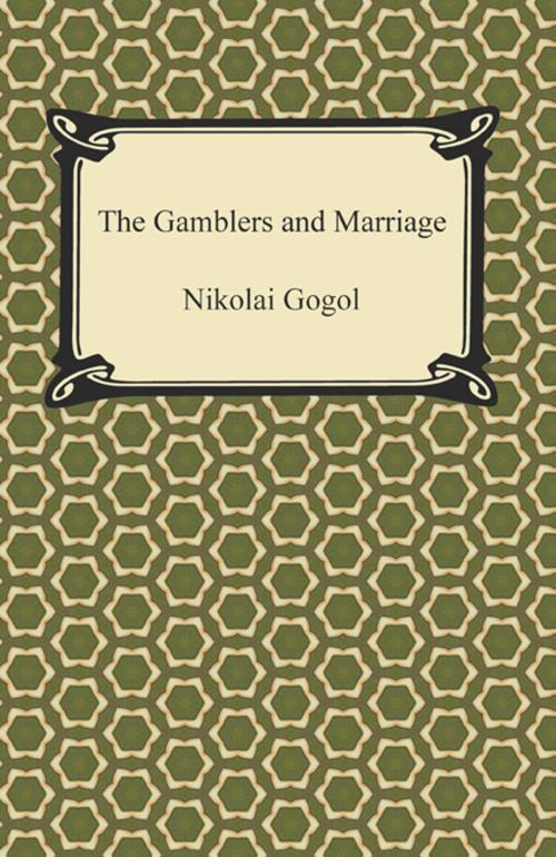 Cover of the book The Gamblers and Marriage by Nikolai Gogol, Neeland Media LLC