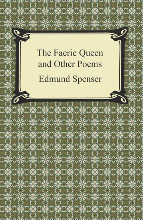 Cover of the book The Faerie Queen and Other Poems by Edmund Spenser, Neeland Media LLC
