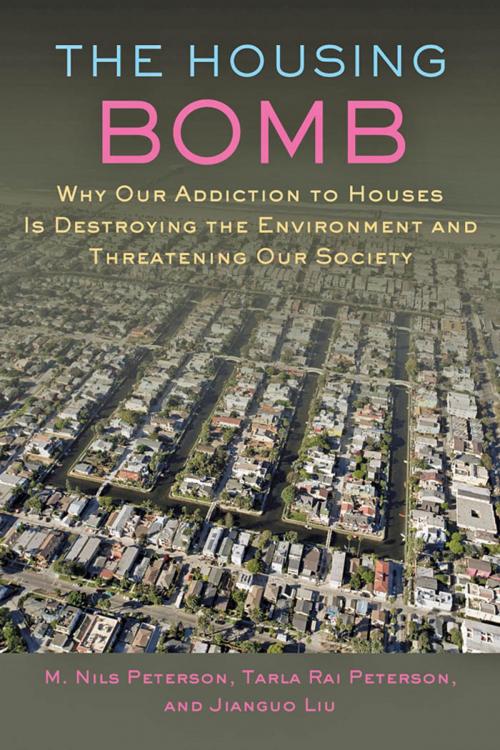 Cover of the book The Housing Bomb by M. Nils Peterson, Tarla Peterson, Jianguo Liu, Johns Hopkins University Press