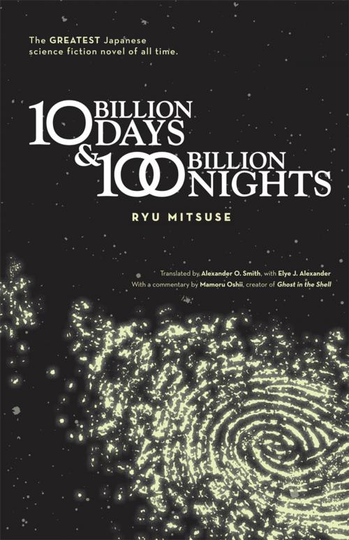 Cover of the book Ten Billion Days and One Hundred Billion Nights by Ryu Mitsuse, VIZ Media