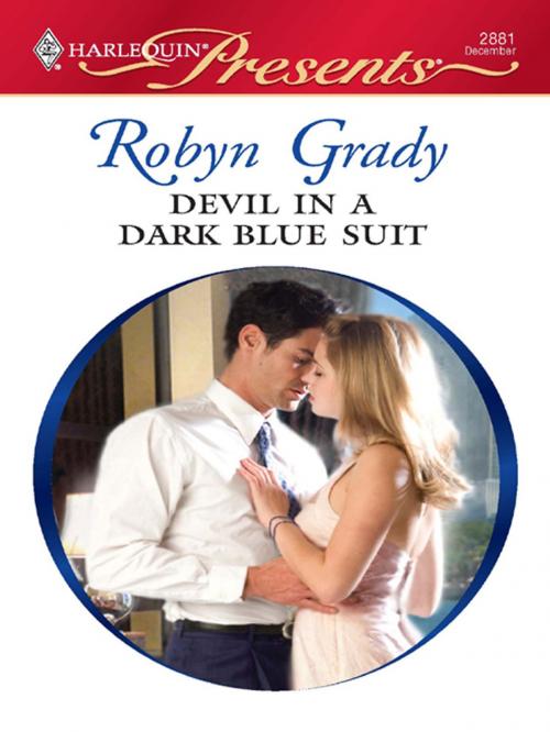 Cover of the book Devil in a Dark Blue Suit by Robyn Grady, Harlequin