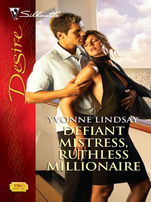 Cover of the book Defiant Mistress, Ruthless Millionaire by Yvonne Lindsay, Silhouette