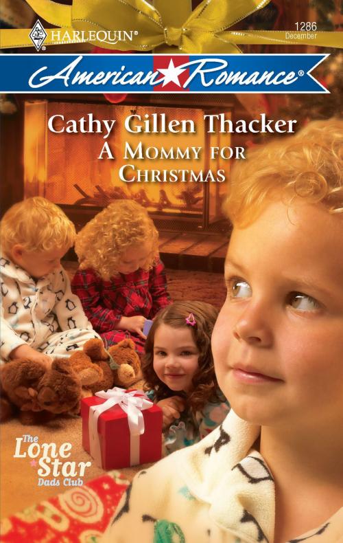 Cover of the book A Mommy for Christmas by Cathy Gillen Thacker, Harlequin