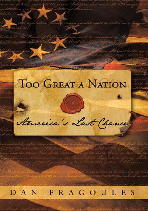 Cover of the book Too Great a Nation by Dan Fragoules, Trafford Publishing