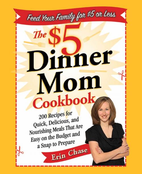 Cover of the book The $5 Dinner Mom Cookbook by Erin Chase, St. Martin's Press