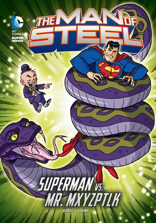 Cover of the book The Man of Steel: Superman vs. Mr. Mxyzptlk by Steve Korte, Capstone