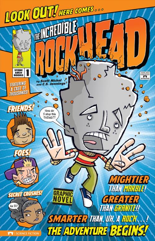 Cover of the book The Incredible Rockhead by Scott Nickel, Capstone