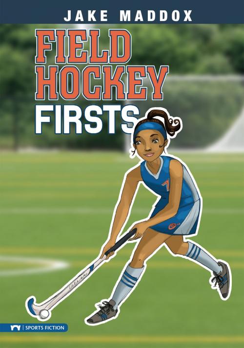 Cover of the book Field Hockey Firsts by Jake Maddox, Capstone
