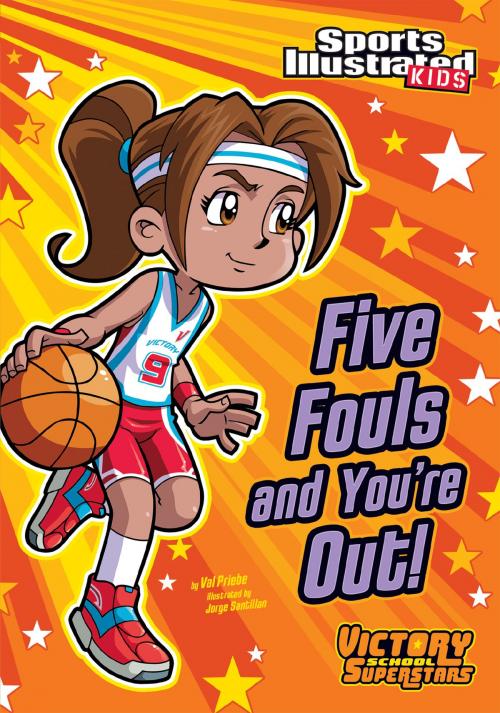 Cover of the book Five Fouls and You're Out! by Val Priebe, Capstone