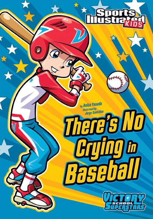 Cover of the book There's No Crying in Baseball by Anita Yasuda, Capstone