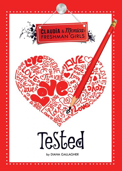Cover of the book Tested (Claudia and Monica:Freshman Girls) by Diana G Gallagher, Capstone
