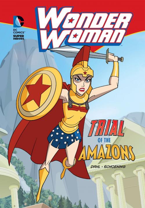 Cover of the book Wonder Woman: Trial of the Amazons by Michael Dahl, Capstone