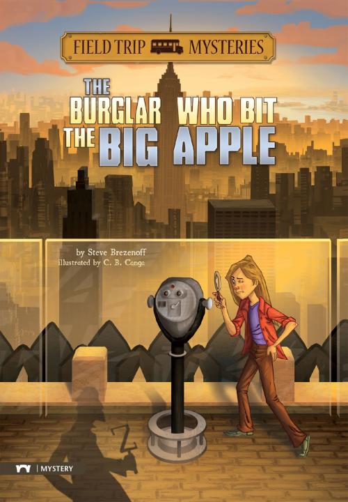 Cover of the book Field Trip Mysteries: The Burglar Who Bit the Big Apple by Steve Brezenoff, Capstone