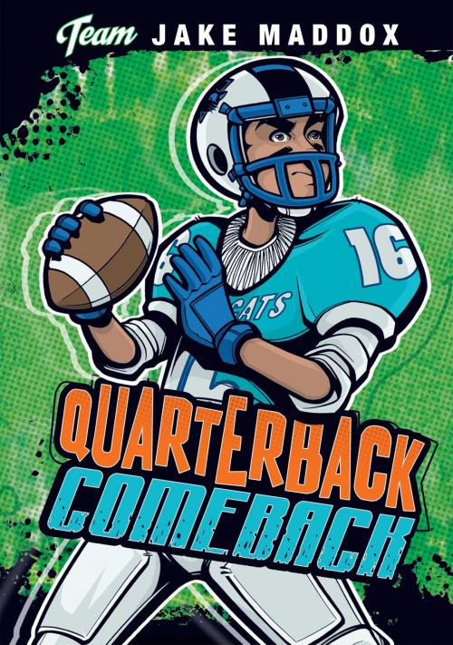 Cover of the book Jake Maddox: Quarterback Comeback by Jake Maddox, Capstone