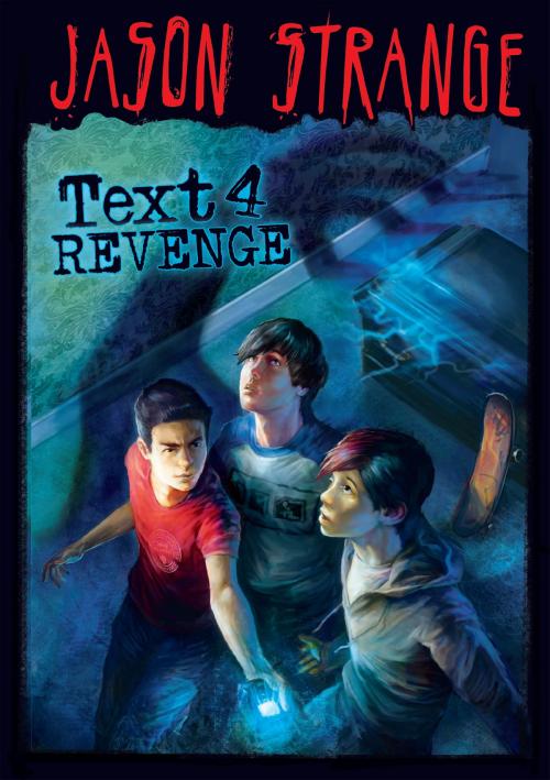 Cover of the book Text 4 Revenge by Jason Strange, Capstone