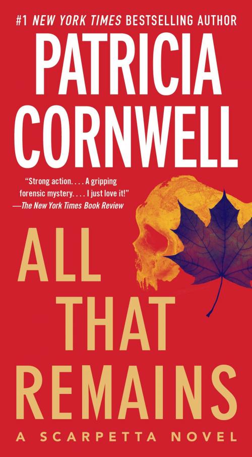 Cover of the book All That Remains by Patricia Cornwell, Scribner