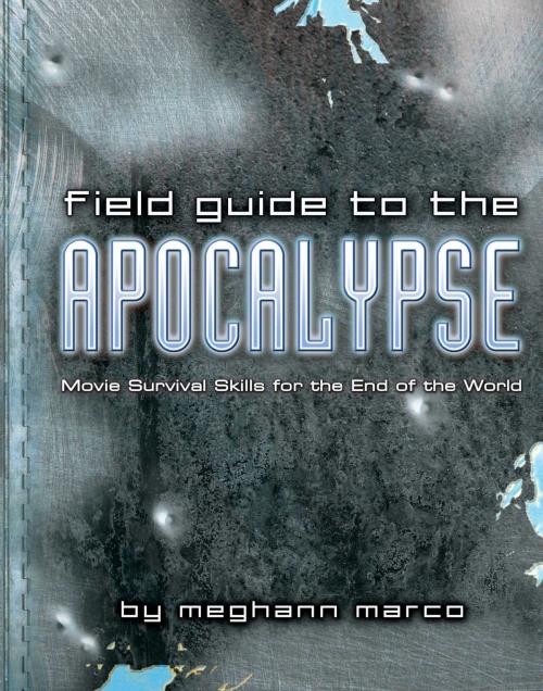 Cover of the book Field Guide to the Apocalypse by Meg Marco, Gallery Books