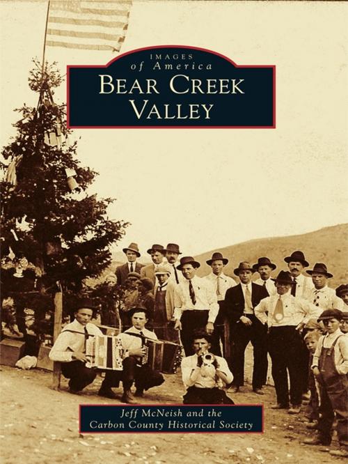 Cover of the book Bear Creek Valley by Jeff McNeish, Carbon County Historical Society, Arcadia Publishing Inc.