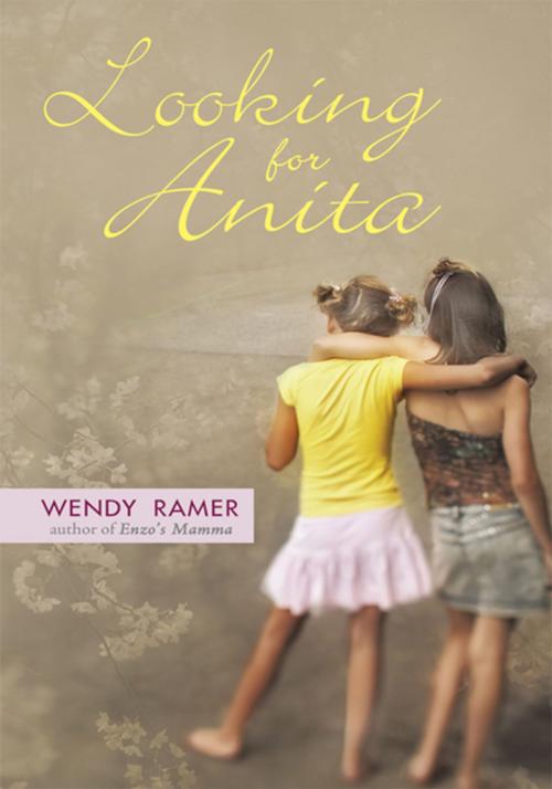 Cover of the book Looking for Anita by Wendy Ramer, iUniverse