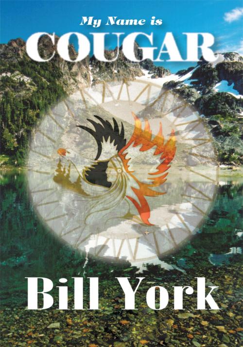 Cover of the book My Name Is Cougar by Bill York, iUniverse