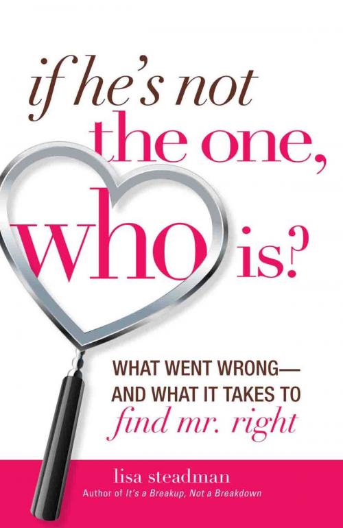 Cover of the book If He's Not The One, Who Is? by Lisa Steadman, Adams Media