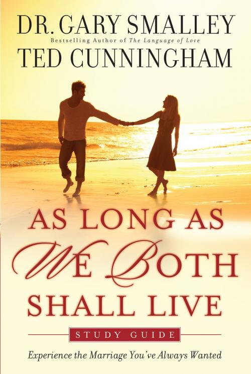 Cover of the book As Long As We Both Shall Live Study Guide by Dr. Gary Smalley, Ted Cunningham, Baker Publishing Group