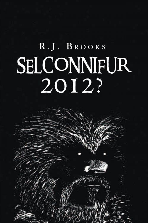 Cover of the book Selconnifur by R.J. Brooks, Xlibris US