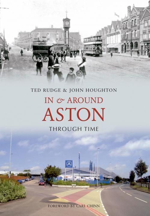 Cover of the book In & Around Aston Through Time by John Houghton, Ted Rudge, Amberley Publishing