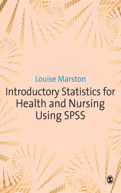 Cover of the book Introductory Statistics for Health and Nursing Using SPSS by Dr Louise Marston, SAGE Publications