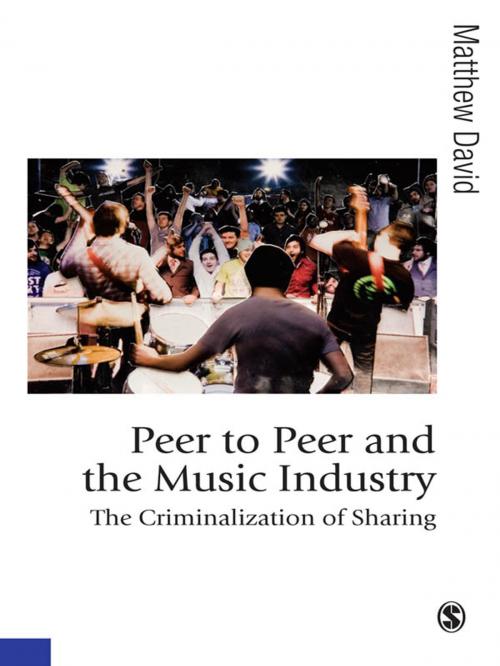 Cover of the book Peer to Peer and the Music Industry by Matthew David, SAGE Publications