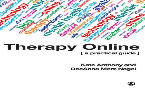 Cover of the book Therapy Online by Kate Anthony, DeeAnna Merz Nagel, SAGE Publications