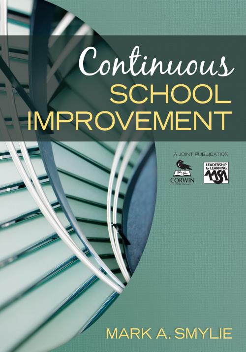 Cover of the book Continuous School Improvement by Dr. Mark A. Smylie, SAGE Publications