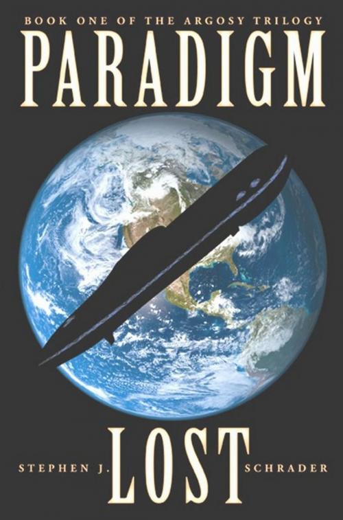Cover of the book Paradigm Lost: Book 1 of the Argosy Trilogy by Stephen J. Schrader, Foremost Press