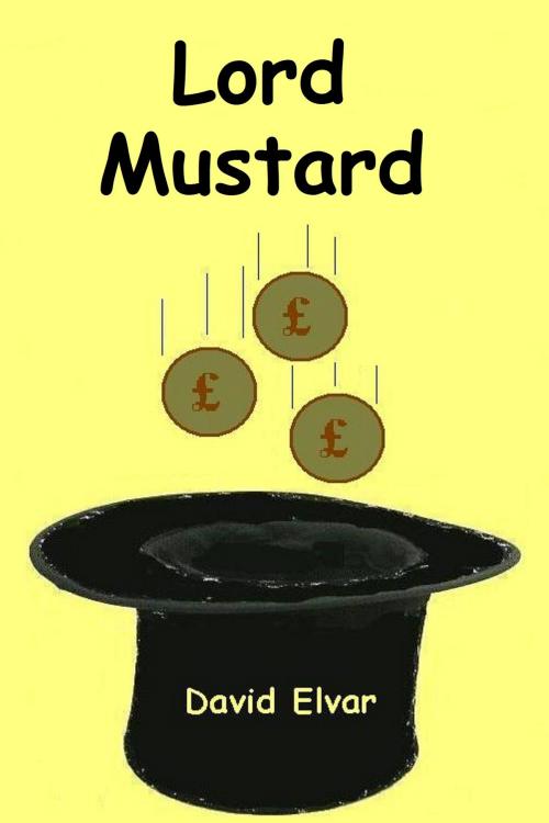 Cover of the book Lord Mustard by David Elvar, David Elvar