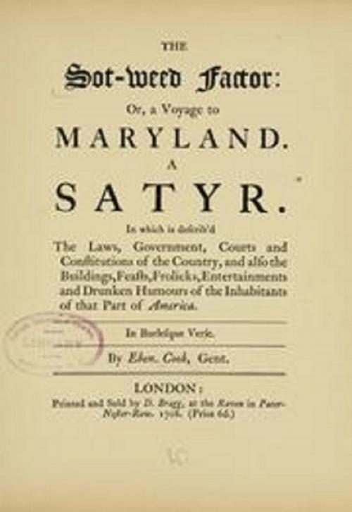 Cover of the book The Sot-Weed Factor or A Voyage to Maryland. A Satyr (1708) by Ebenezer Cook, B&R Samizdat Express