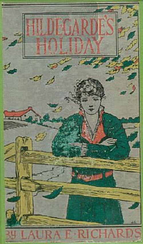Cover of the book Hildegarde's Holiday (1891) by Laura Richards, B&R Samizdat Express