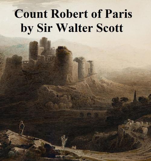 Cover of the book Count Robert of Paris by Sir Walter Scott, Samizdat Express