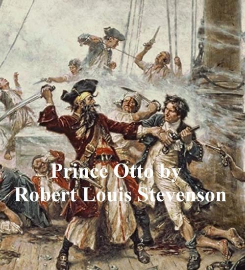 Cover of the book Prince Otto: a Romance by Robert Louis Stevenson, Samizdat Express