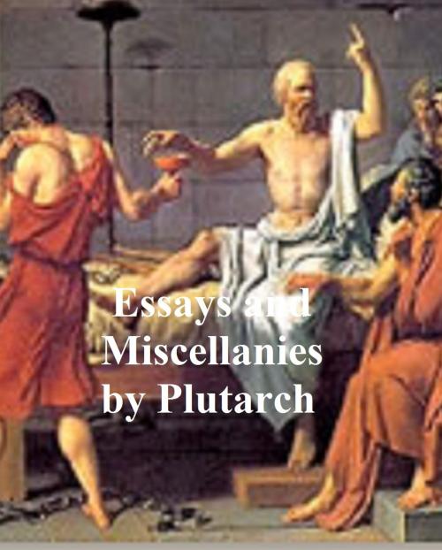 Cover of the book Essays and Miscellanies by Plutarch, Samizdat Express