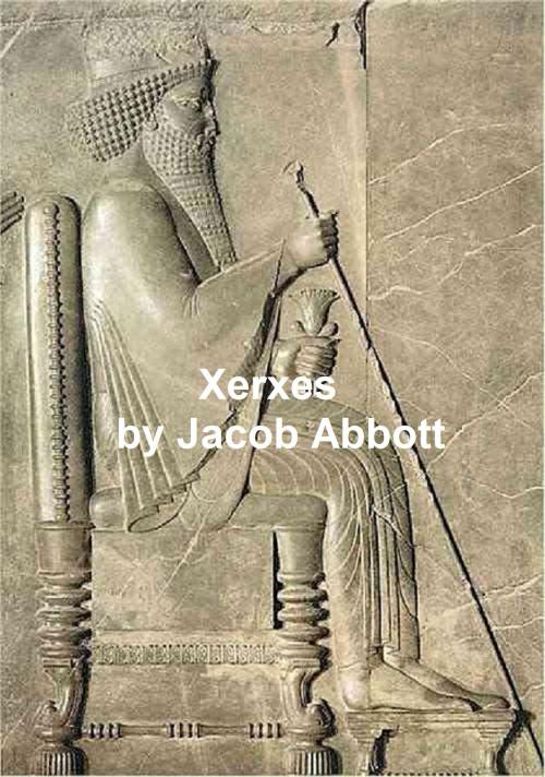 Cover of the book Xerxes by Jacob Abbott, B&R Samizdat Express