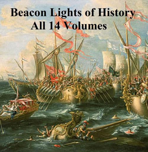 Cover of the book Beacon Lights of History (Lord's Lectures), all 14 volumes in a single file by John Lord, Samizdat Express