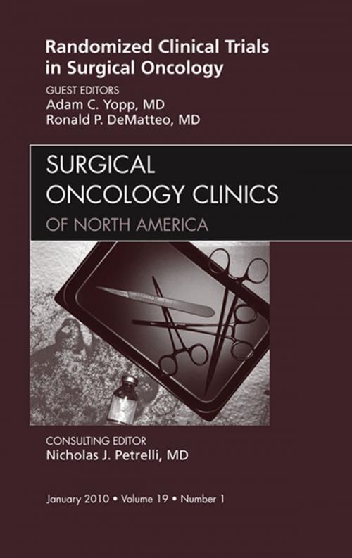 Cover of the book Randomized Clinical Trials in Surgical Oncology, An Issue of Surgical Oncology Clinics -- E-Book by Adam C. Yopp, MD, Ronald P. DeMatteo, MD, Elsevier Health Sciences