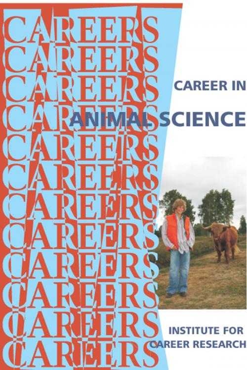 Cover of the book Career in Animal Science by Institute For Career Research, Institute For Career Research