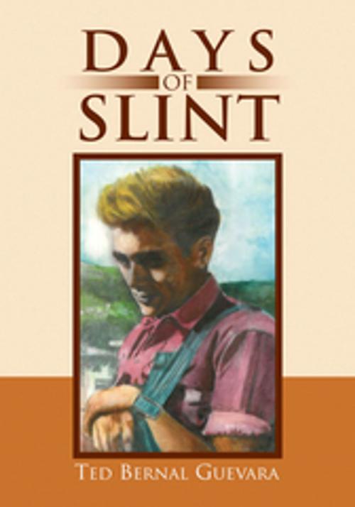 Cover of the book Days of Slint by Ted Bernal Guevara, Xlibris US