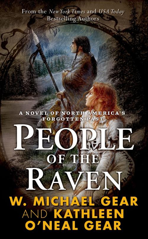 Cover of the book People of the Raven by W. Michael Gear, Kathleen O'Neal Gear, Tom Doherty Associates