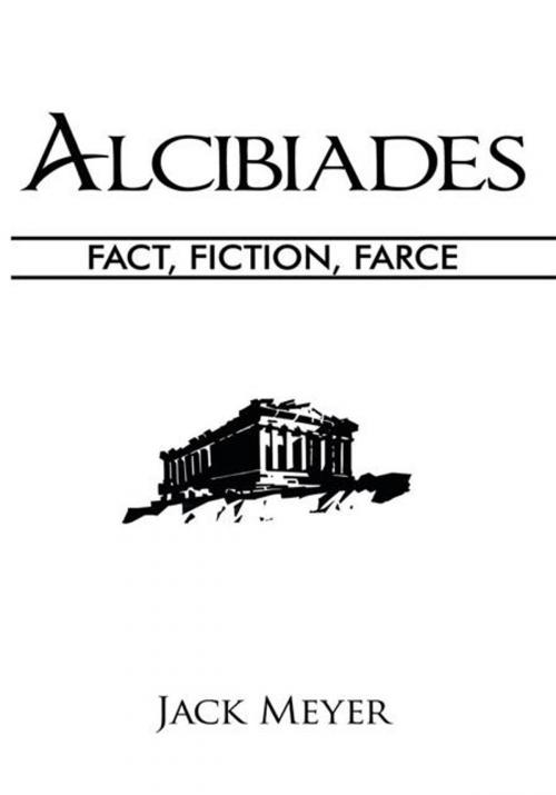 Cover of the book Alcibiades by Jack Meyer, Trafford Publishing
