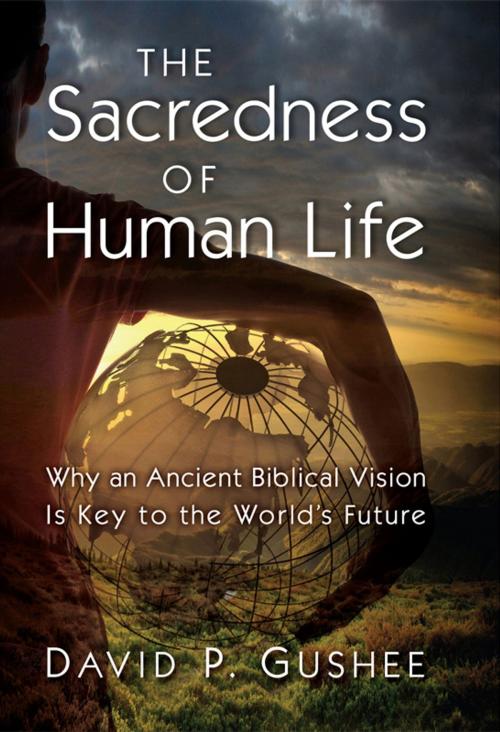 Cover of the book The Sacredness of Human Life by Gushee, David P., Eerdmans Publishing Co.