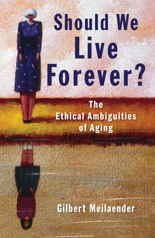 Cover of the book Should We Live Forever? by Meilaender, Gilbert, Eerdmans Publishing Co.
