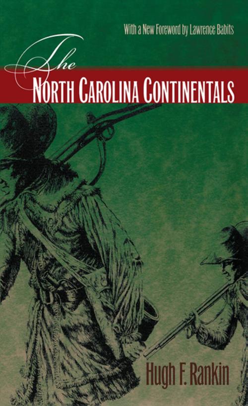 Cover of the book The North Carolina Continentals by Hugh F. Rankin, The University of North Carolina Press